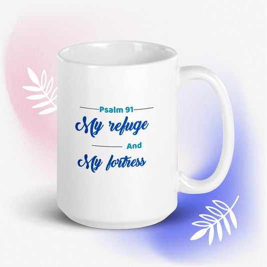 My Refuge Coffee Mug Quote 15oz coffee mug, coffee cup,  mugs, mug cups, mug quotes, mug coffee, Psalm 91, wakalangka
