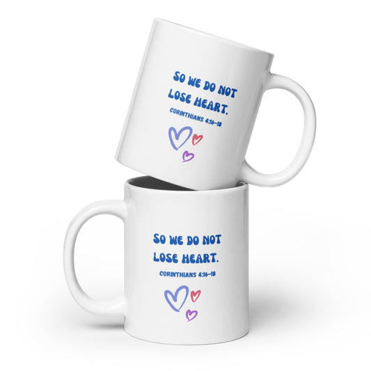 So We Do Not Lose Heart the mug 20oz coffee mug, coffee cup,  mugs, mug cups, mug quotes, mug coffee, Corinthians 4:16-18, wakalangka